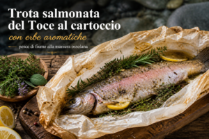 Trota salmonata al cartoccio alle erbe ossolane